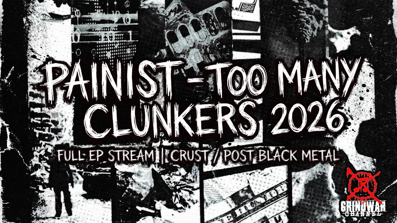 Painist - Too Many Clunkers 2026 | Full EP Stream | Crust / Post Black Metal
