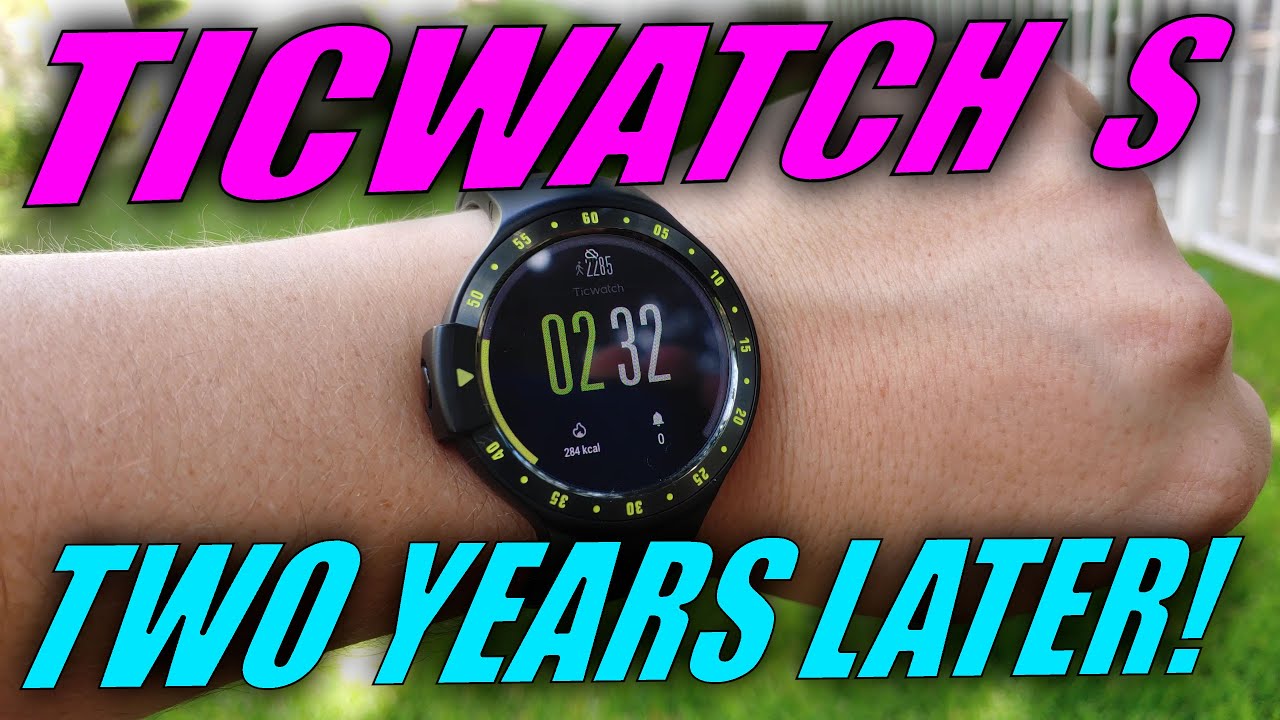 TicWatch S - Two Years Later! Do smartwatches last?