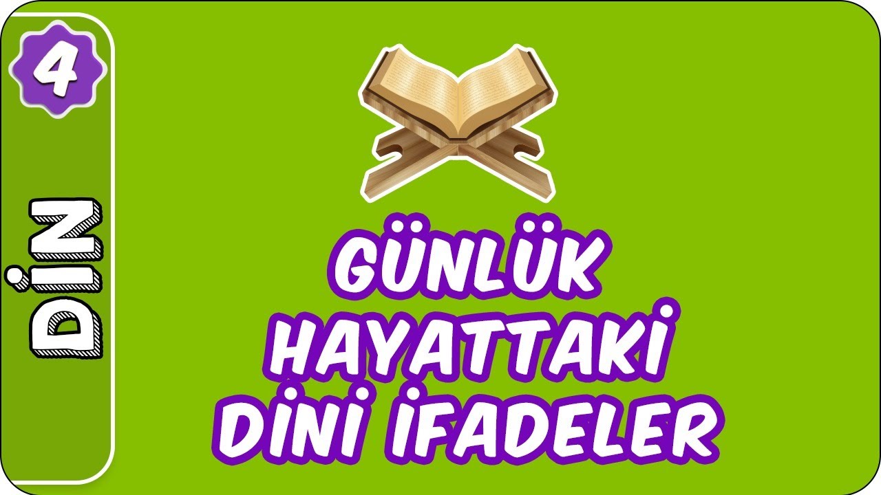 Günlük Hayattaki Dini İfadeler | 4.Sınıf Din evokul Kampı