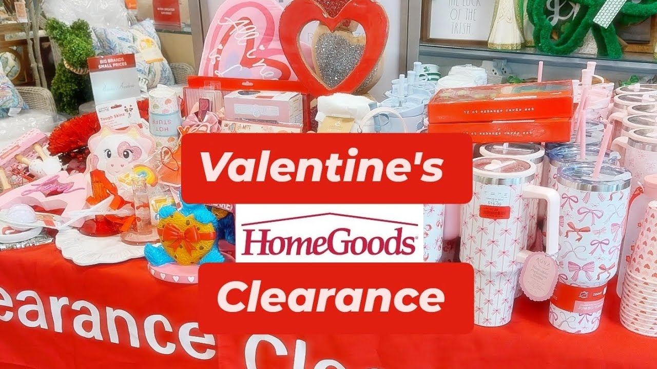 Home Goods: Valentine's Clearance Sale