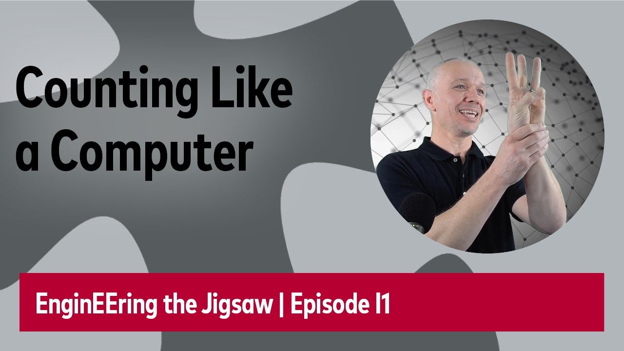 How To Count Like a Computer? | #EnginEEringTheJigsaw | I1