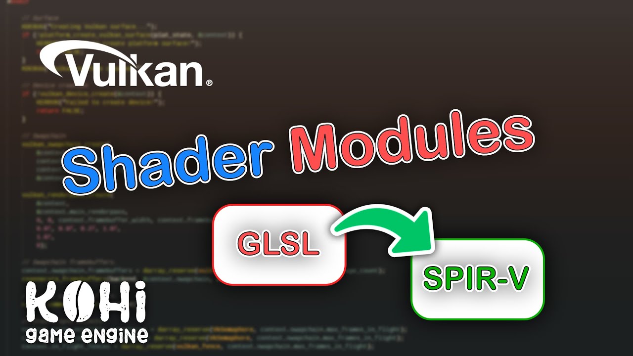 Kohi #025: Vulkan Shader Modules (Vulkan Game Engine Series)