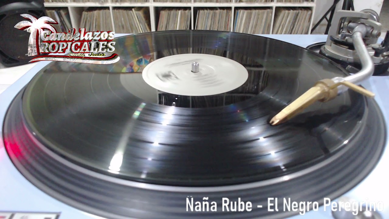 Ñaña Rube - El Negro Peregrino