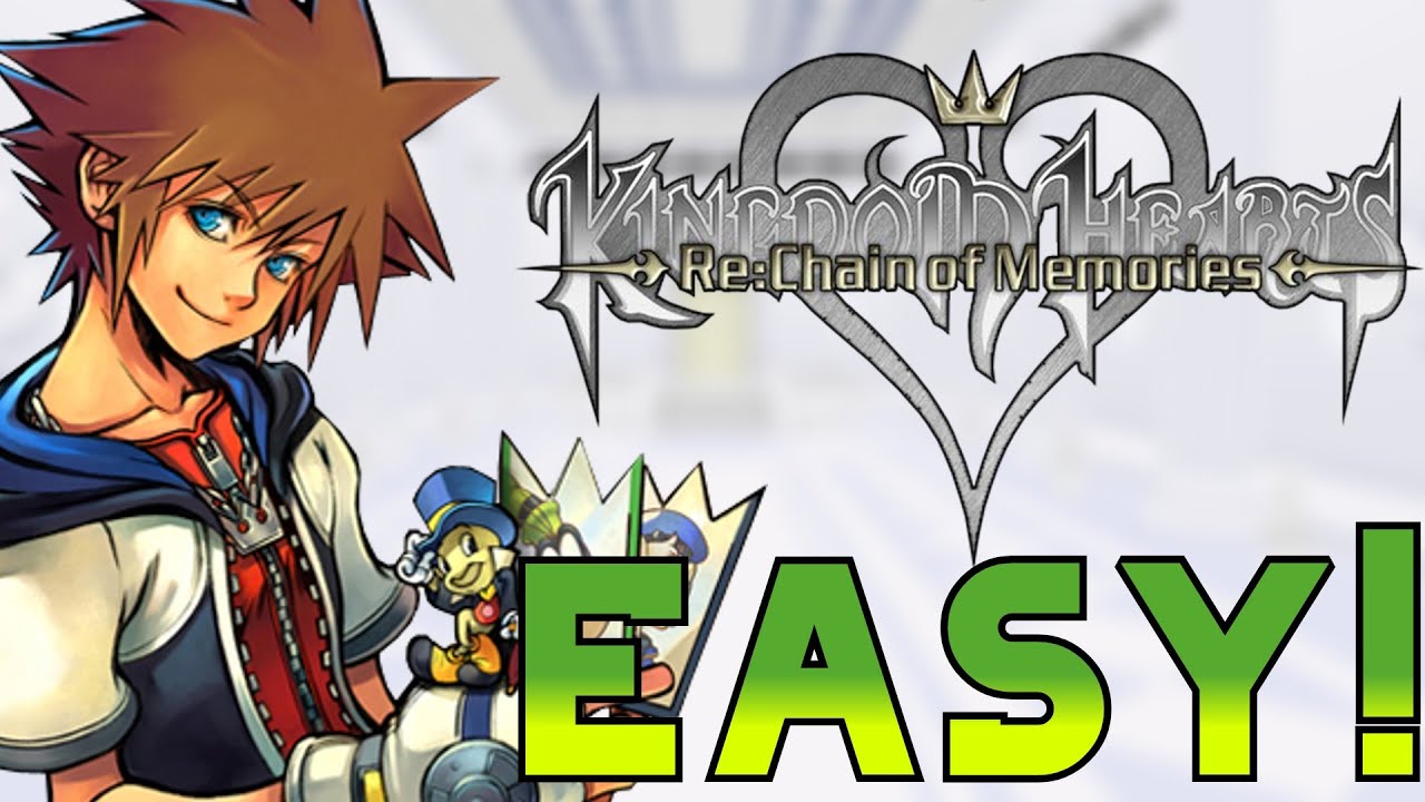 Как ПРОСТОЙ сделать Kingdom Hearts Re:Chain of Memories!