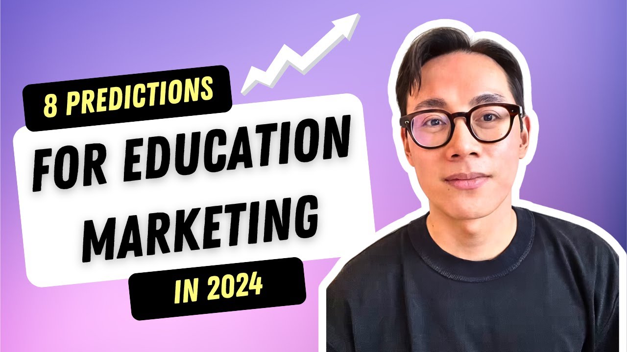 8 Predictions For Education Marketing In 2024