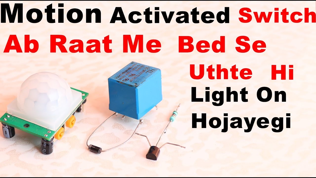 Ab Raat Me Uthte hi light on ho jayegi | How to make Motion Activated Switch