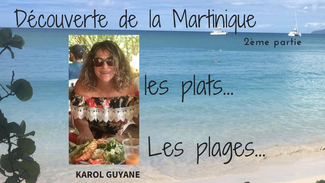 D&eacute;couverte des plages ( Anses) et Plats Typiques de Martinique.