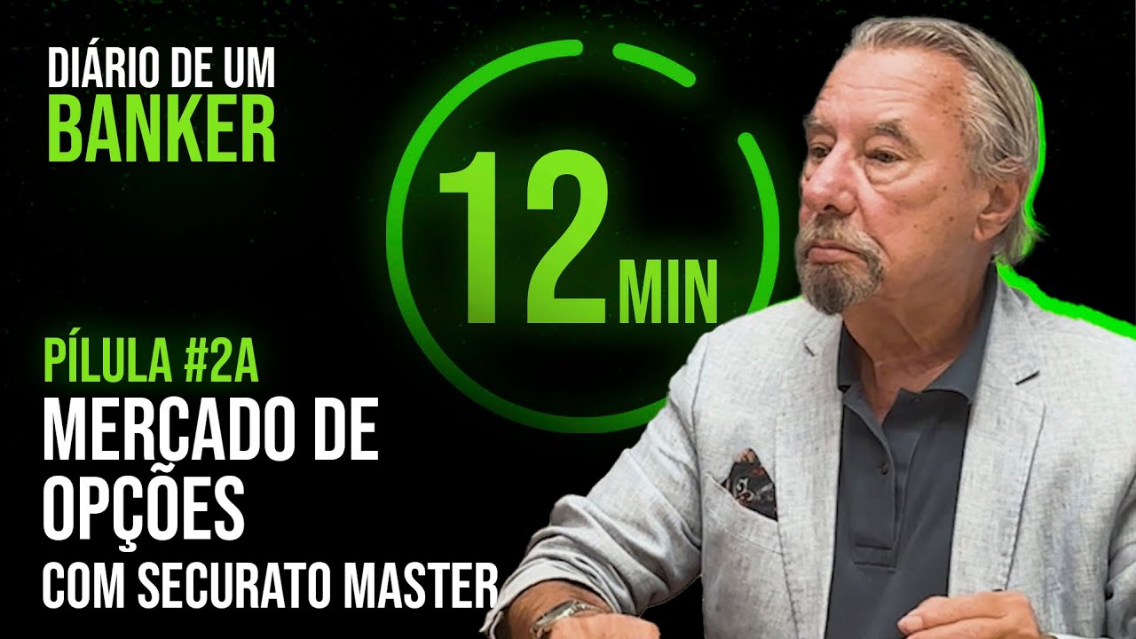 Diário de um Banker | Pílula #2A - Mercado de opções com Securato Master