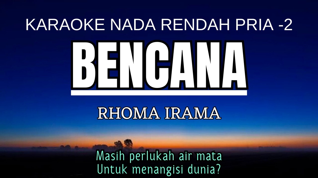 Bencana - Rhoma Irama (Karaoke Lower Key Nada Rendah Pria -2 Cm)