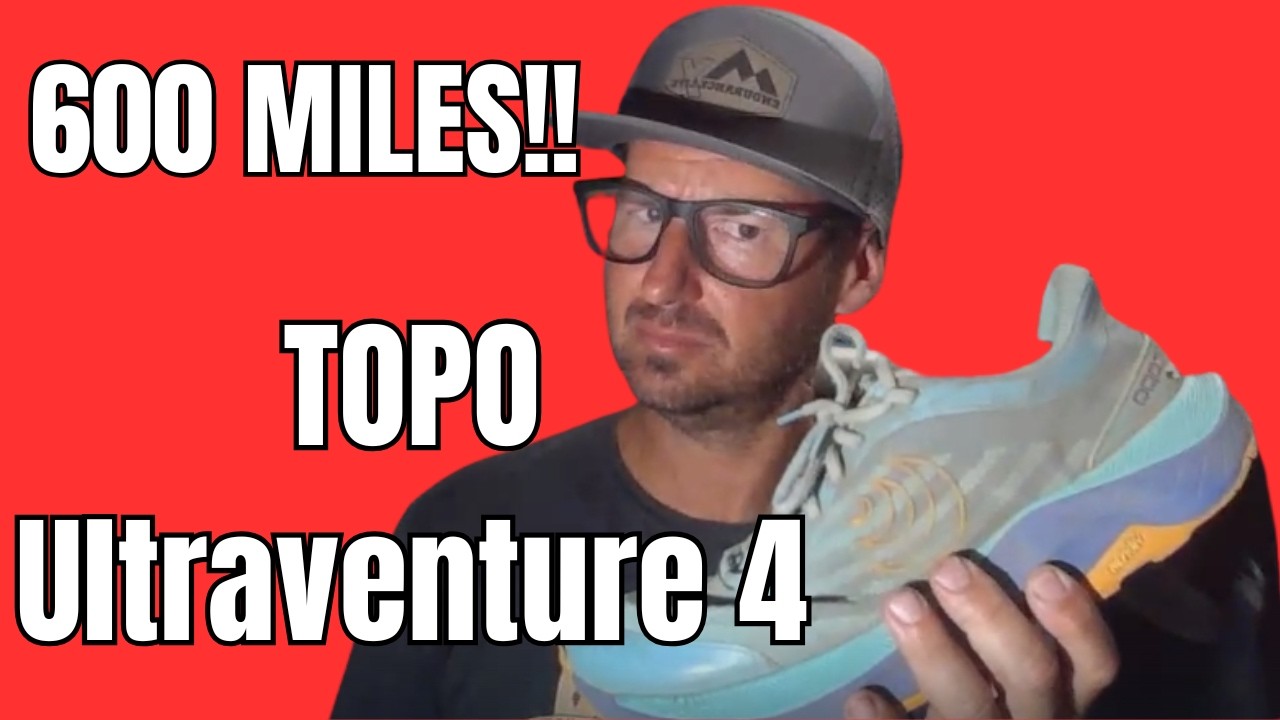Over 600Mi in the Topo ULTRAVENTURE 4 - The Verdict......