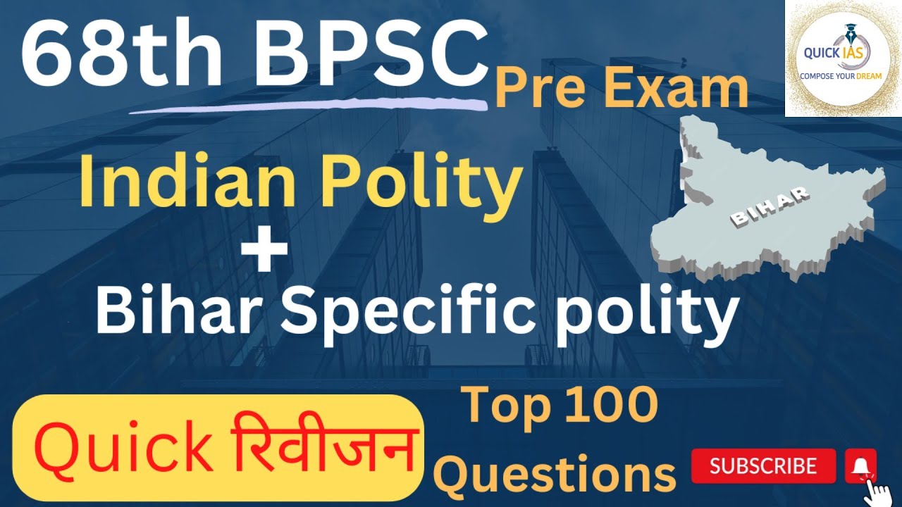 68th BPSC PT EXAM | Indian Polity+ Bihar Specific polity Top 100 MCQs | prectice set | Quick IAS