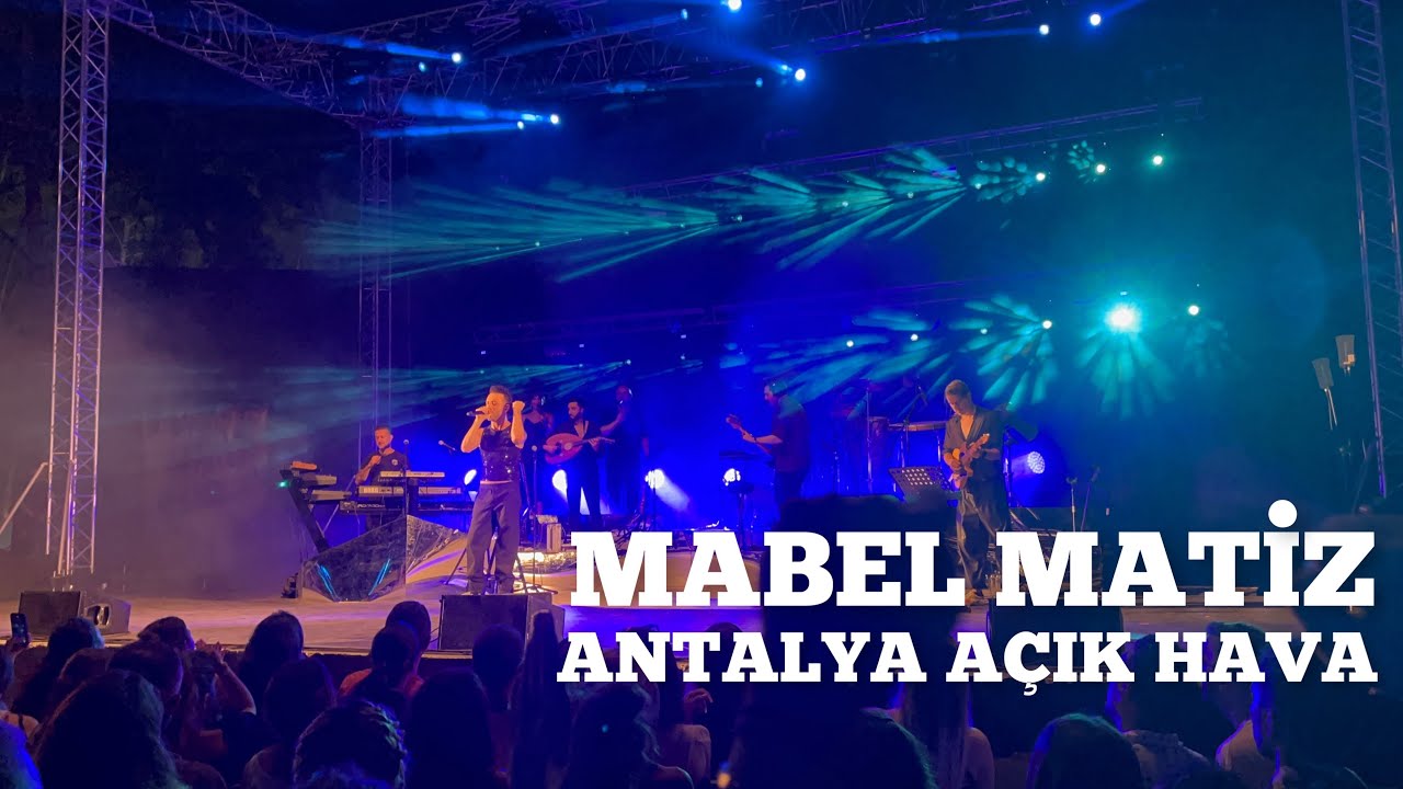 MABEL MATİZ | ANTALYA AÇIK HAVA KONSERİ | 20 AĞUSTOS 2023