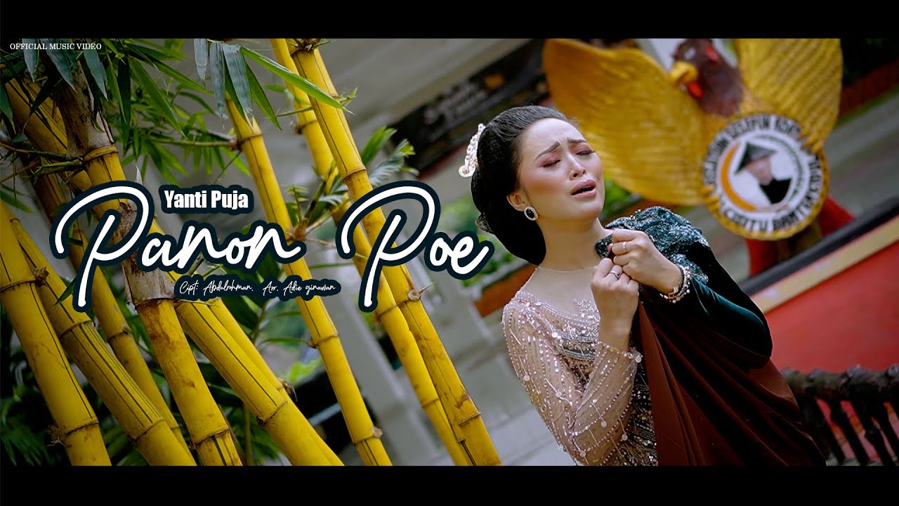 PANON POE || YANTI PUJA (OFFICIAL MUSIC VIDEO)