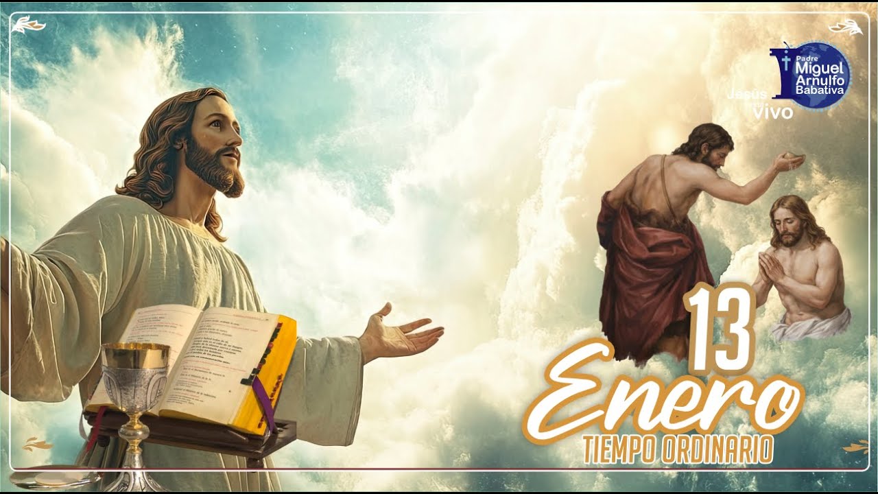 Lecturas del día  Martes 13 de Enero del  2026 - Padre Miguel Arnulfo Babativa