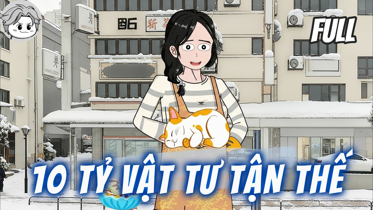 (Full Version) Tôi Tích Trữ 10 Tỷ Vật Tư Để Sống Sót Qua Tận Thế Cực Hàn | NOPE KINH DỊ