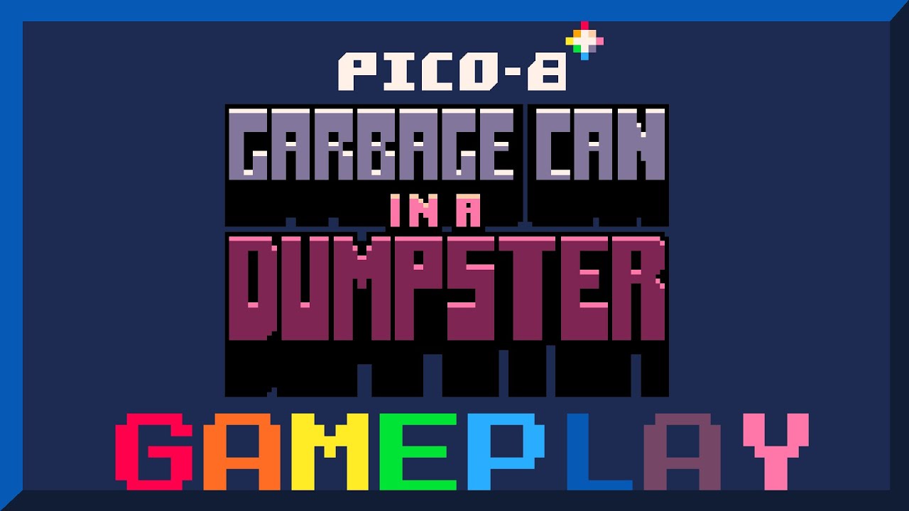 Pico-8 Gameplays 2026 Episode 43 - Garbage Can in a Dumpster