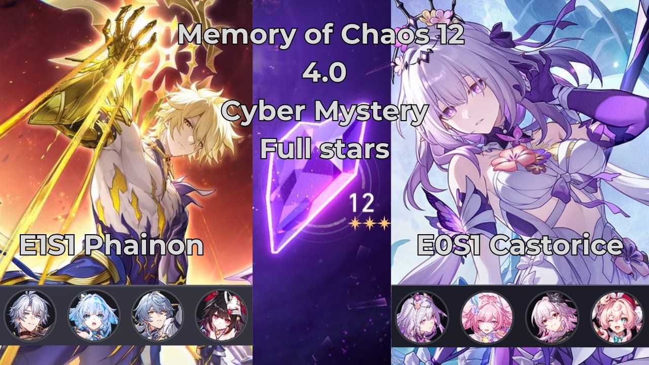 E1S1 Phainon & E0S1 Castorice | Memory of Chaos 12 Cyber Mystery | Honkai Star Rail 4.0