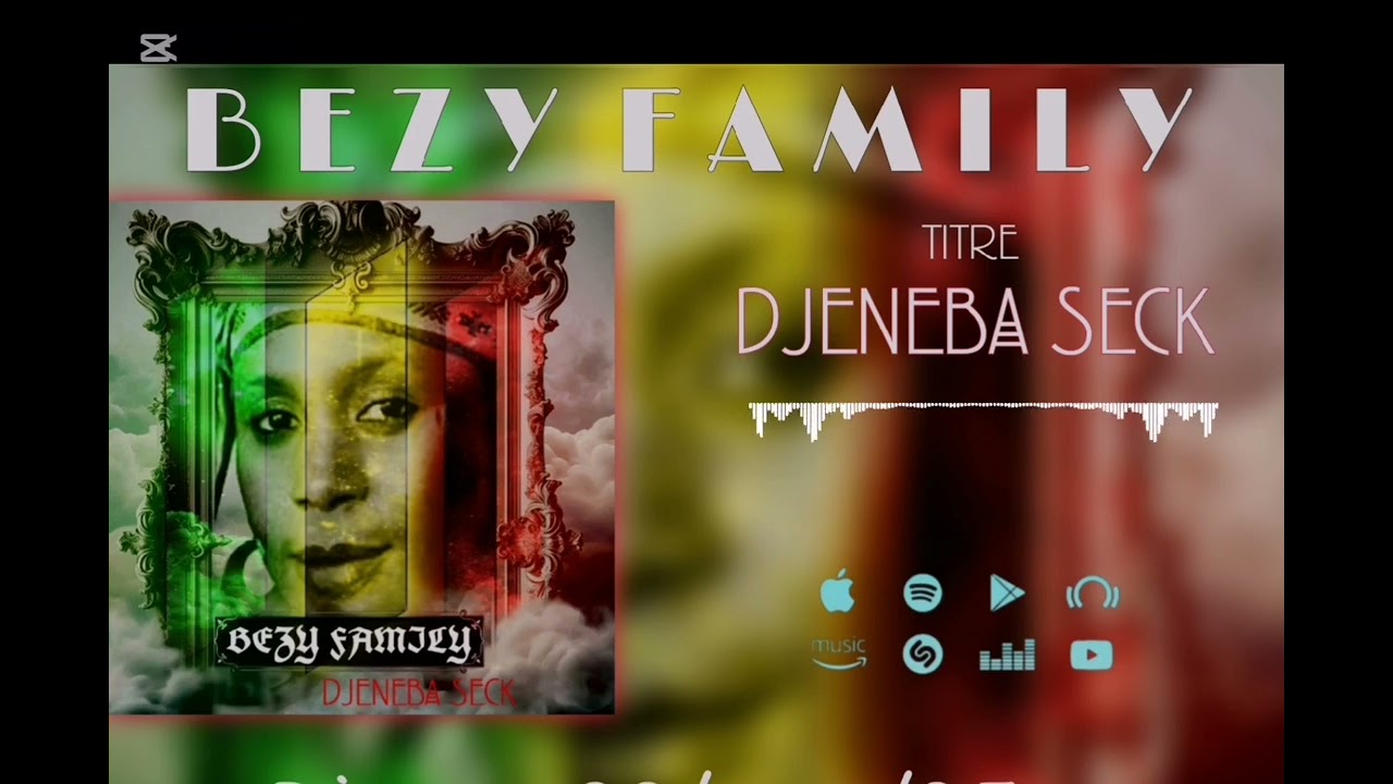 BEZY FAMILY (Djeneba Seck) son officiel 