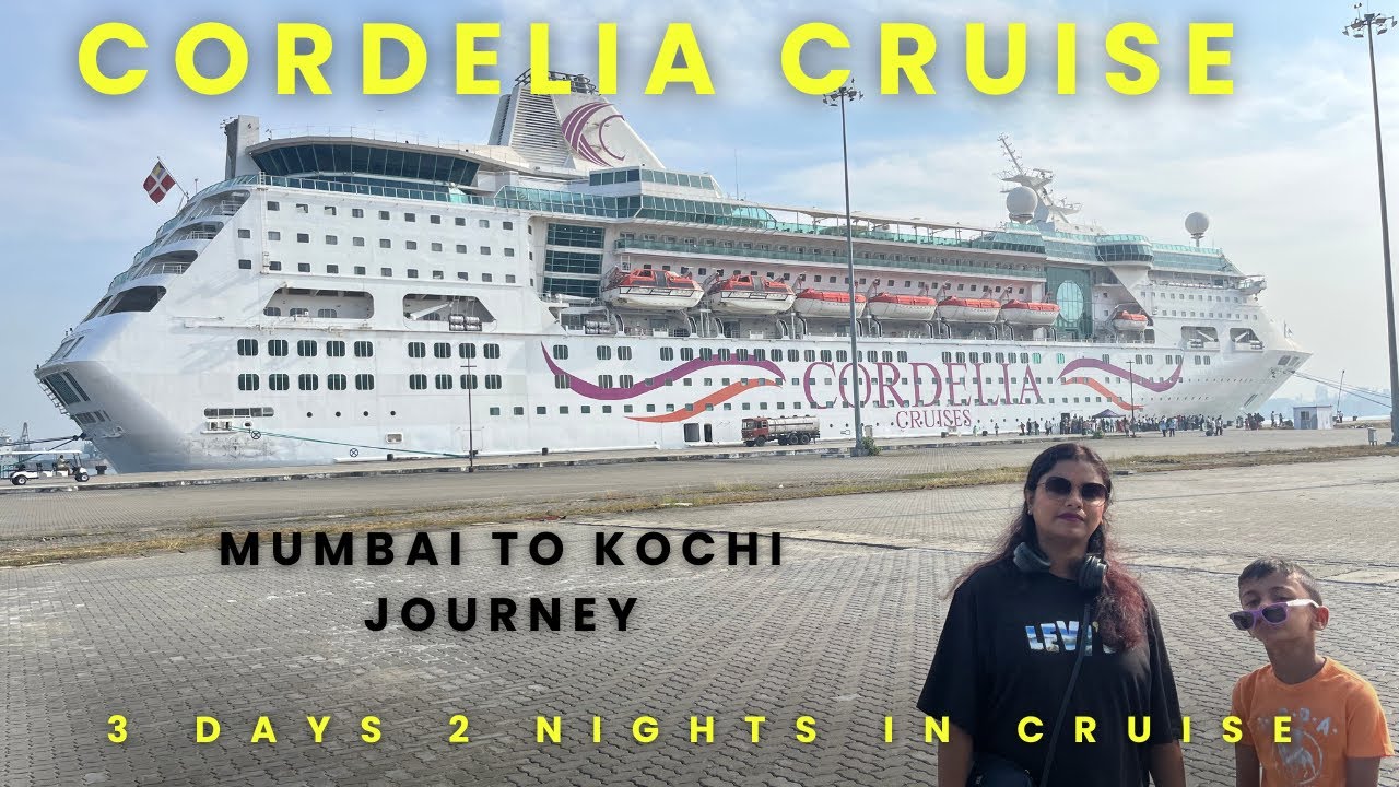 202501 Cordelia Cruise Journey | Mumbai to Kochi by Cruise | 3 days 2 nights in Cordelia Cruises