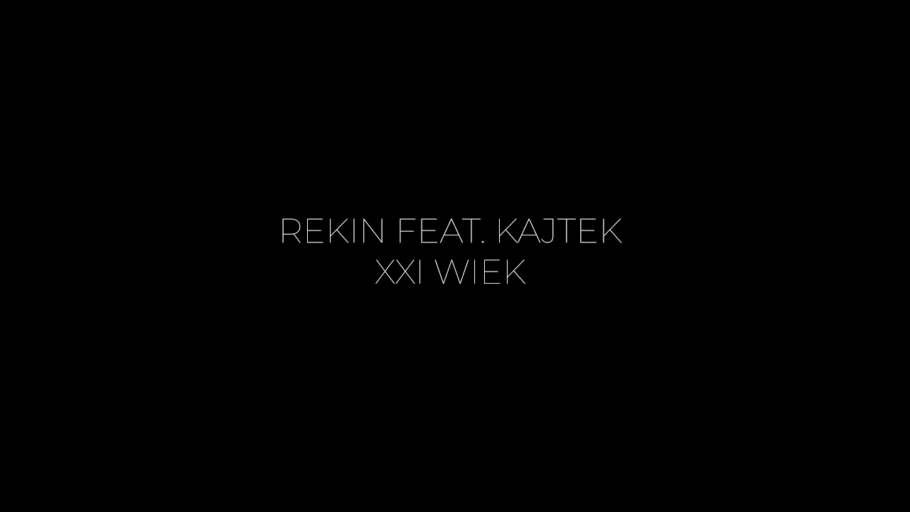 Rekin feat. Kajtek - XXI Wiek prod. Flame
