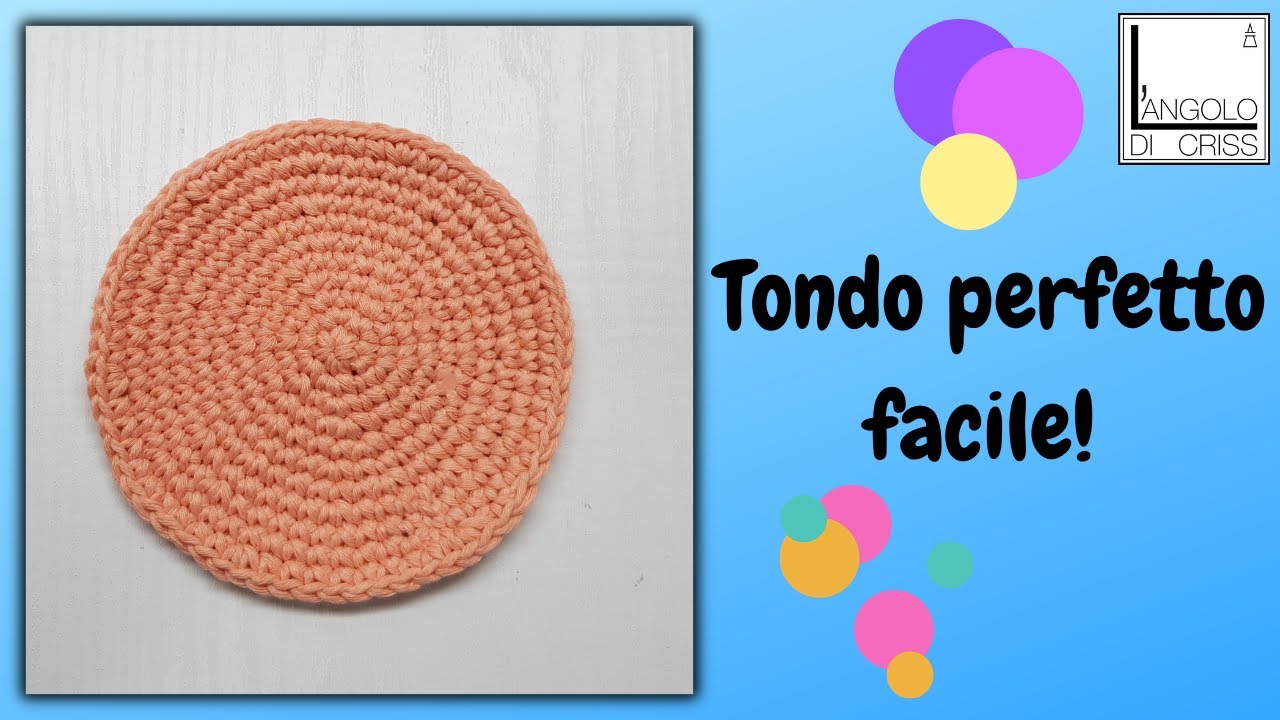 SUPER! IL TONDO PERFETTO ALL'UNCINETTO SEMPLIFICATO