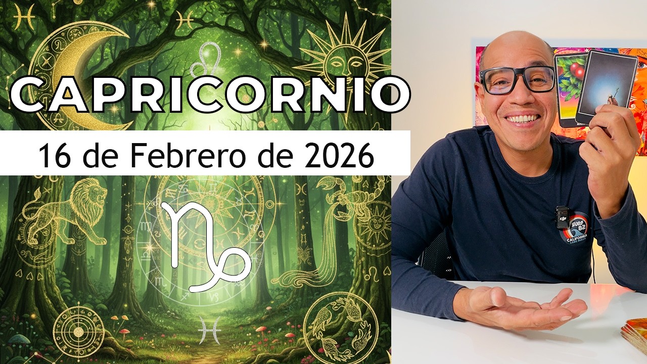 CAPRICORNIO | Horóscopo de hoy 16 de Febrero 2026