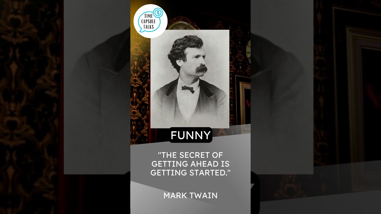 Start Now Conquer Later! 💥 #TakeActionToday #JourneyToSuccess #marktwain #timecapsuletalks #history