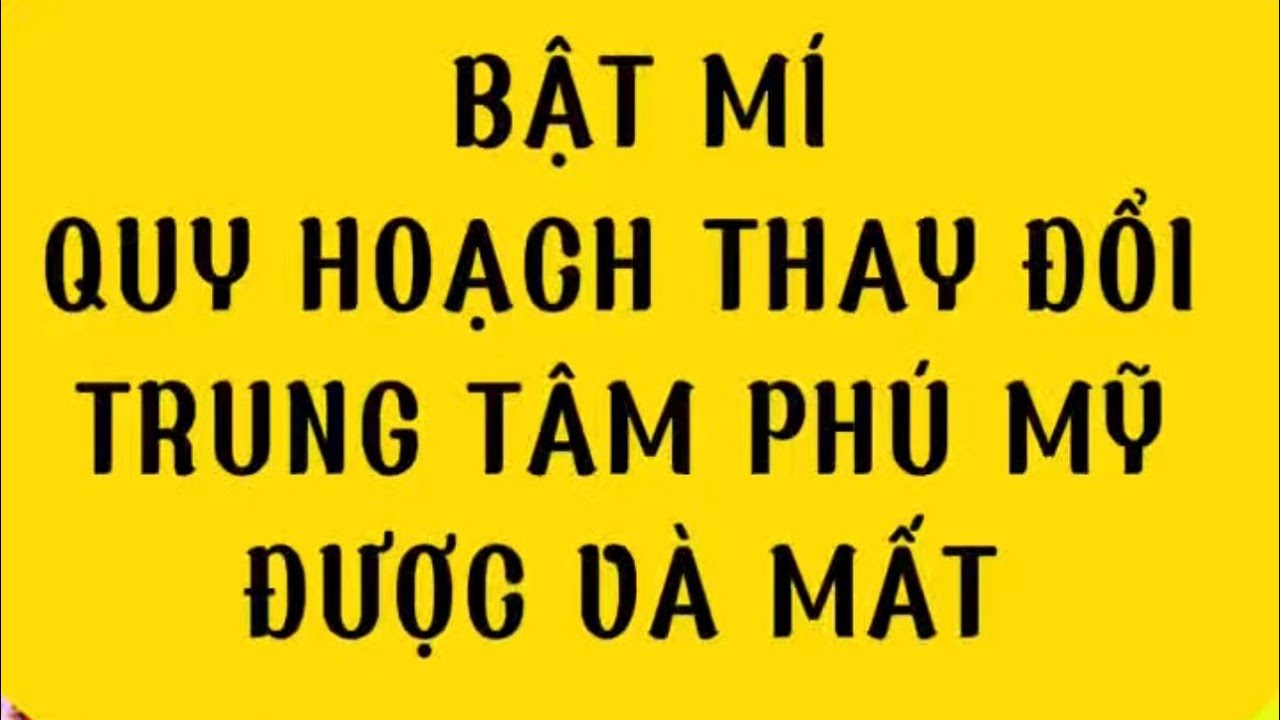 Bật mí quy hoạch thay đổi trung tâm được và mất