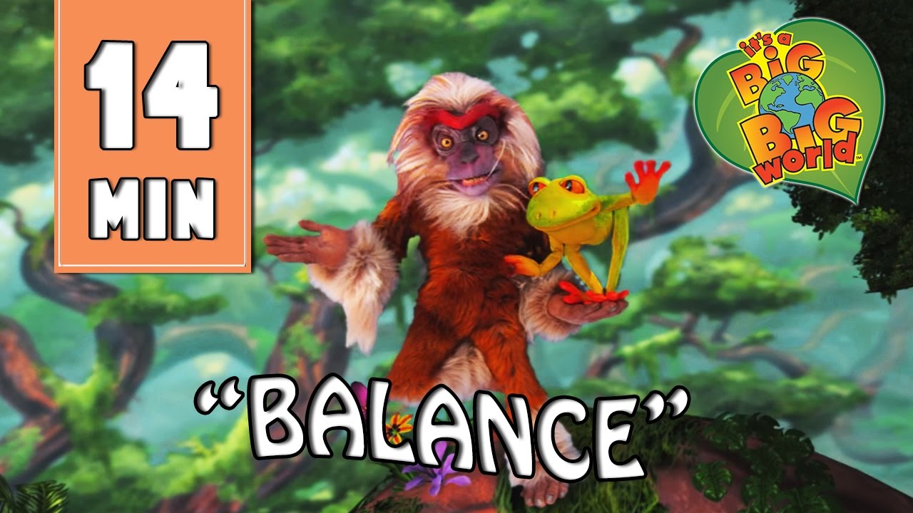 It's a Big Big World | Full Episode | "Balance"