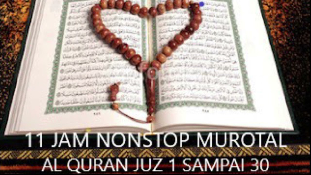 MUROTAL AL QURAN NONSTOP JUZ 1 SAMPAI 30 LENGKAP