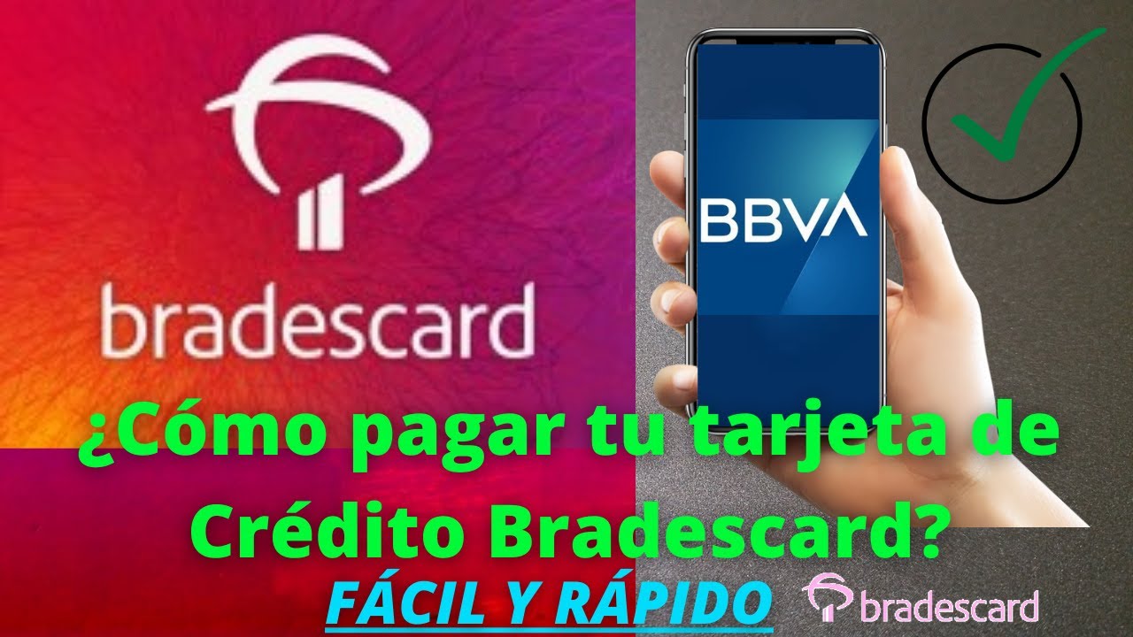 &iquest;C&oacute;mo pagar tu Tarjeta de CR&Eacute;DITO Bradescard? | Desde BBVA | F&aacute;cil y R&aacute;pido 2022