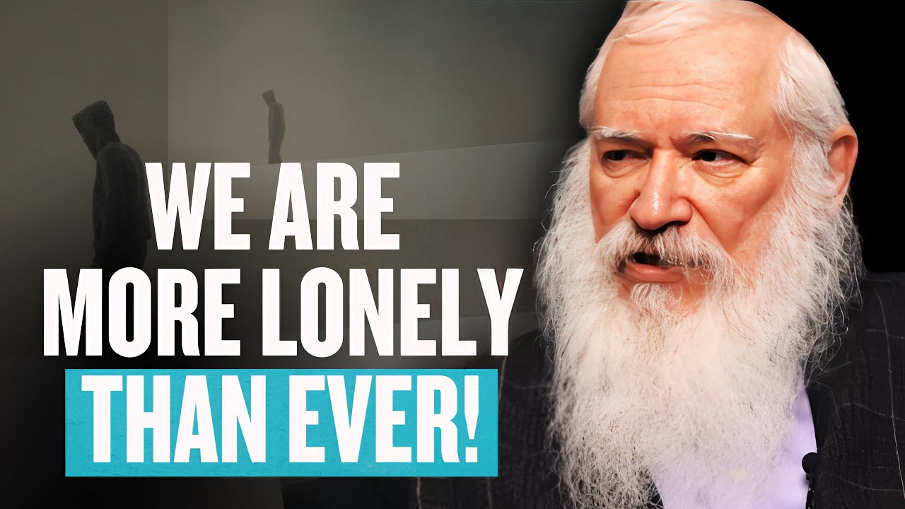 Rabbi Reveals how To END the Loneliness CRISIS