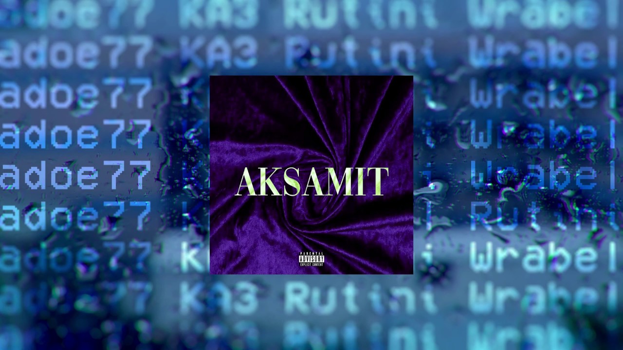 adoe77 x Rutini x Ka3 x WrabelWr&oacute;bel -AKSAMIT prod. adoe77
