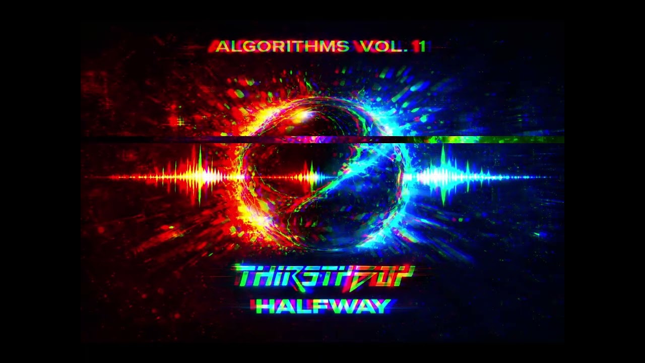 THIRSTYBOY - HALFWAY - ALGORITHMS VOL 1 (Drum n Bass).mp4
