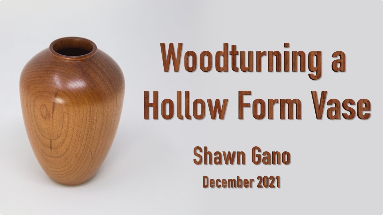 Woodturning a Hollow Form Vase