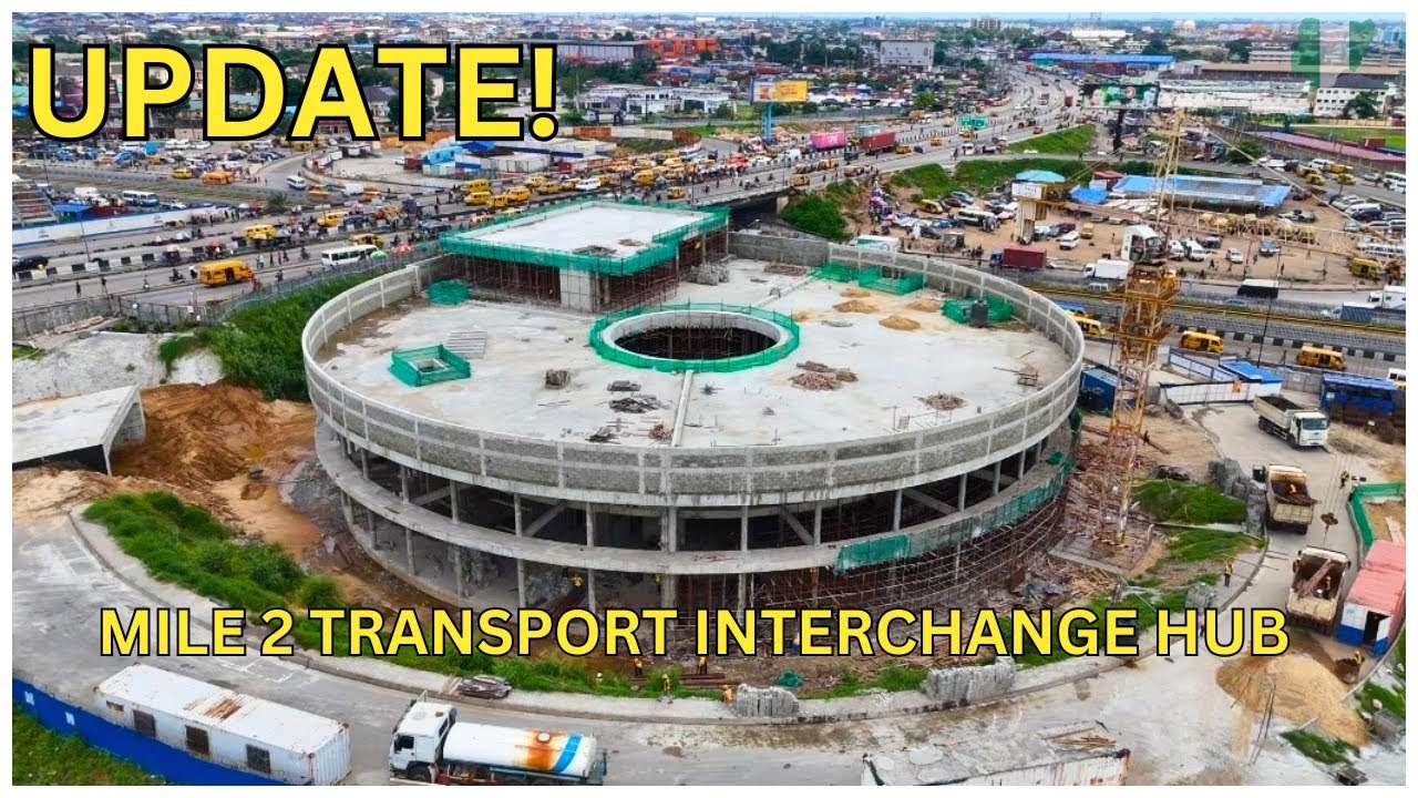 Construction Update on Mile2 transport interchange Hub Lagos Nigeria