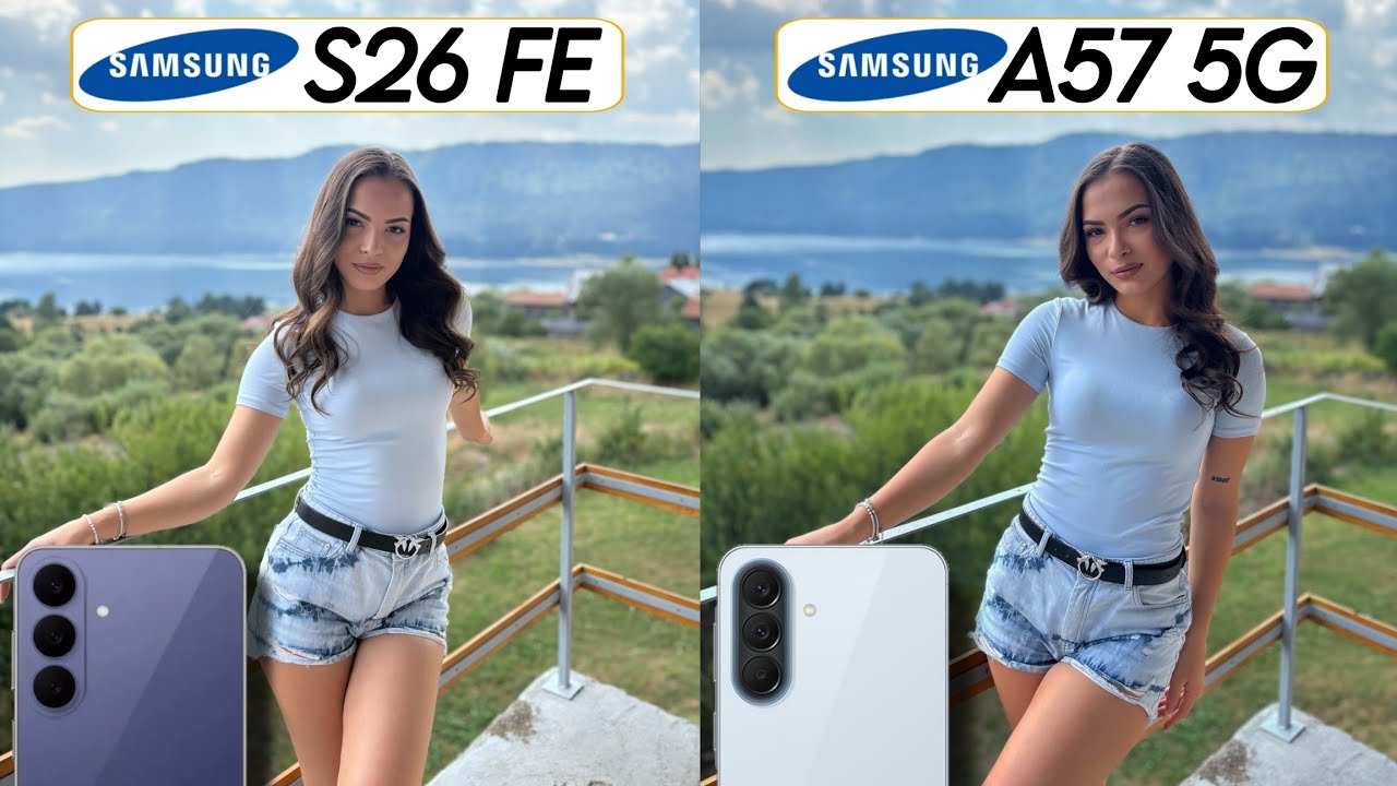Сравнение камер Samsung Galaxy S26 FE и Samsung Galaxy A57
