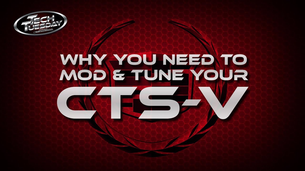 Почему вам нужно модернизировать и настраивать свой CTS-V