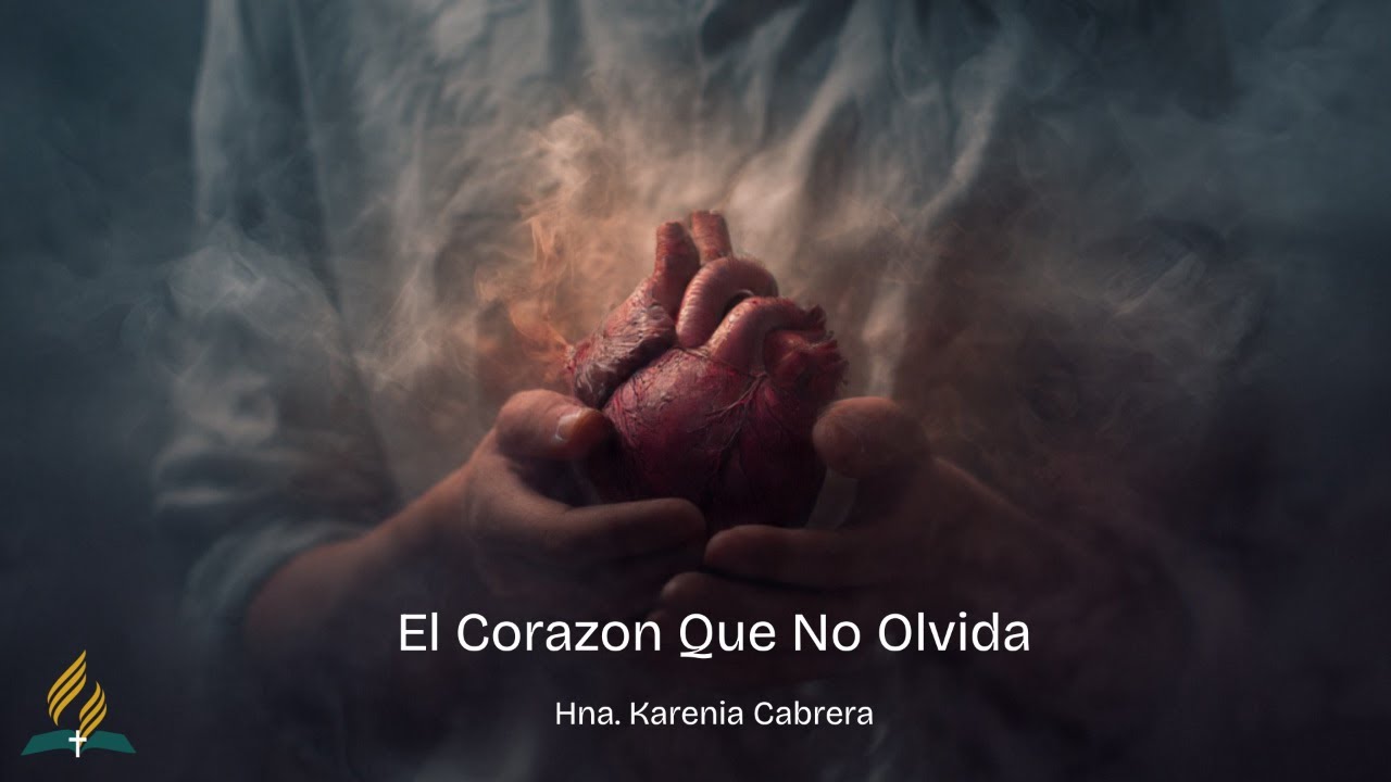 Tema: El Corazon Que No Olvida -HNA-Kareinia Cabrera