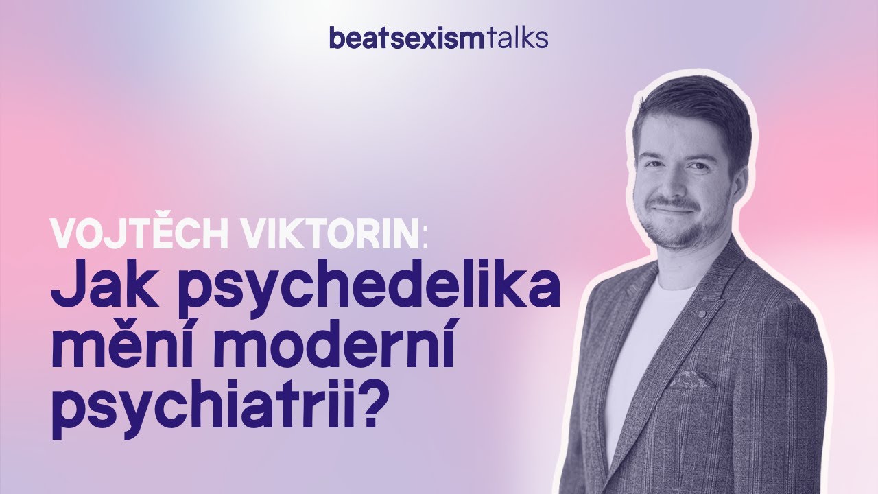 Psychedelick&aacute; renesance: Jak psychedelika měn&iacute; modern&iacute; psychiatrii