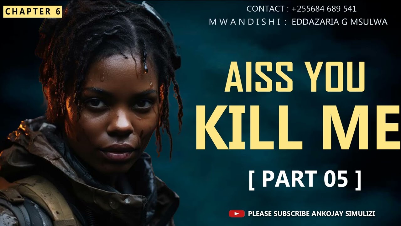 PART 05 - AISS YOU KILL ME | CHAPTER 6