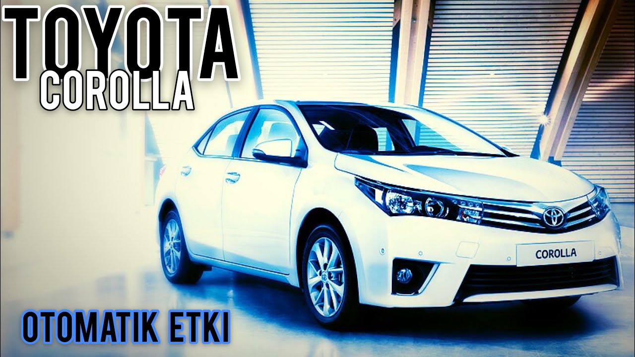 TOYOTA COROLLA ALMAK / 1.6 ADVANCE OTOMATİK / CVT / İNCELEME/TEST SÜRÜŞÜ / OTOPORT