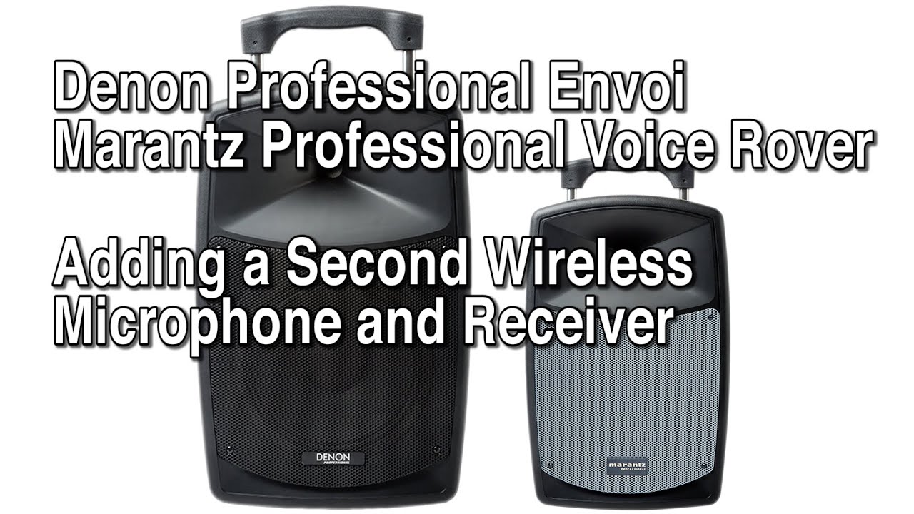 Denon Pro Envoi and Marantz Pro Voice Rover - Adding a Second Wireless Mic Receiver