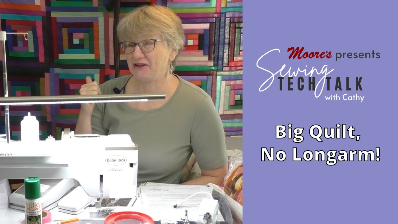 Big Quilt, No Longarm | Sewing Tech Talk with Cathy
