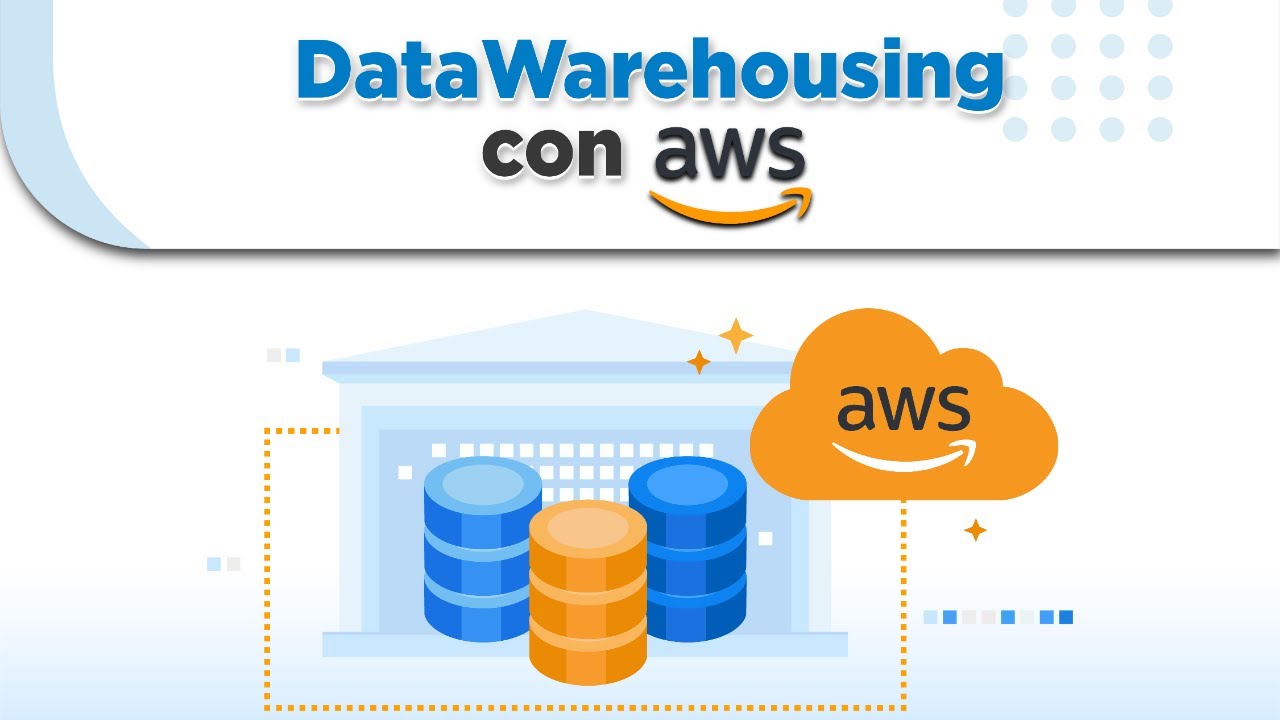 Data Warehousing con AWS