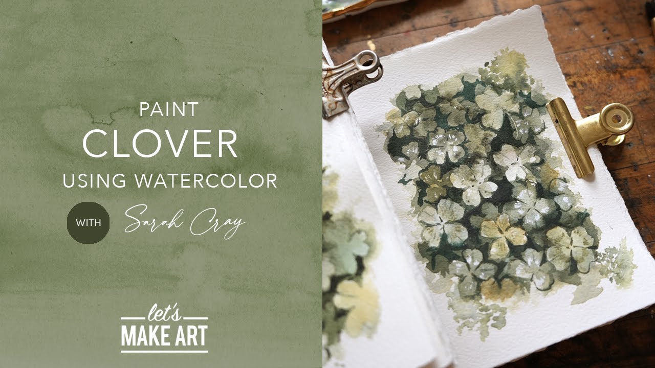 How To Paint Clover | Watercolor St. Patrick's Day Inspired Tutorial by Sarah Cray of Let's Make Art