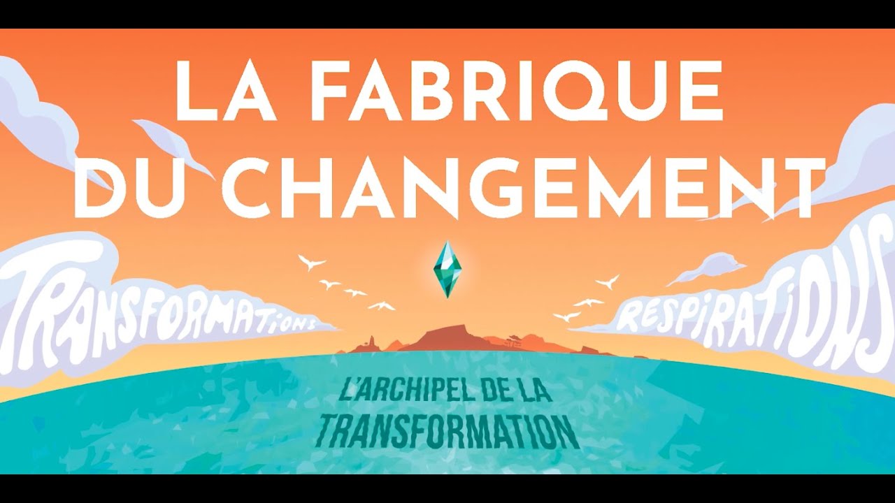 La Fabrique du Changement Nantes - Edition 2022