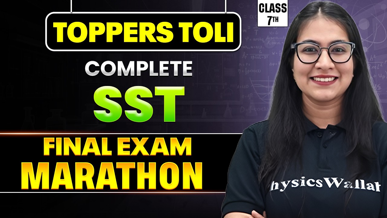 Class 7 SST | Final Exam Revision | Toppers Toli By Srishty Ma'am