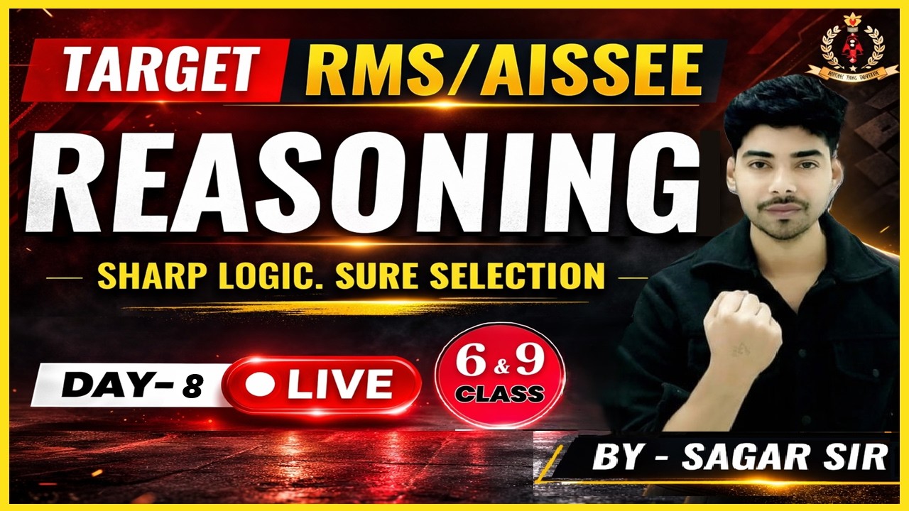 TARGET RMS / AISSEE 🔥 Reasoning Sharp Logic | Class 6 & 9 | Day 8 | Reasoning By Sagar