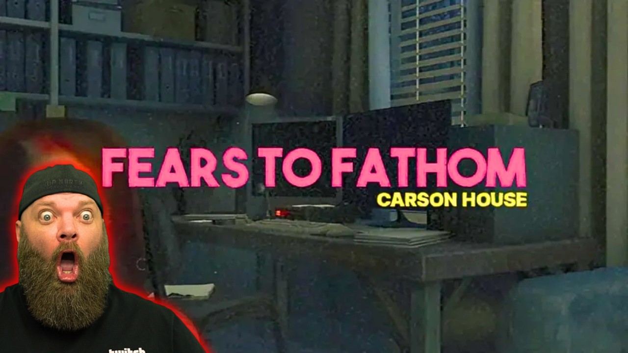 Fears To Fathom: Carson House